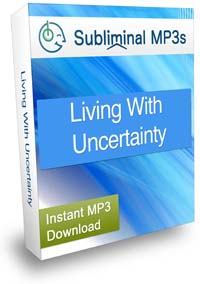 Living With Uncertainty
